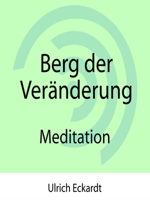cover image of Berg der Veränderung--Meditation
